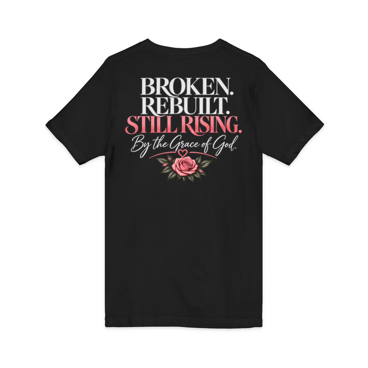 Broken. Rebuilt. Still Rising. By the Grace of God - Christian V-Neck Tee